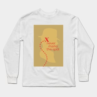 X never marks the spot Indiana Jones Long Sleeve T-Shirt